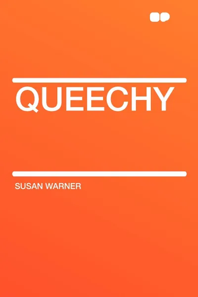 Обложка книги Queechy, Susan Warner