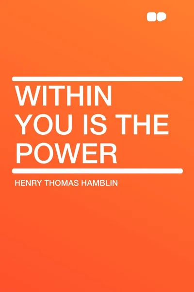 Обложка книги Within You is the Power, Henry Thomas Hamblin