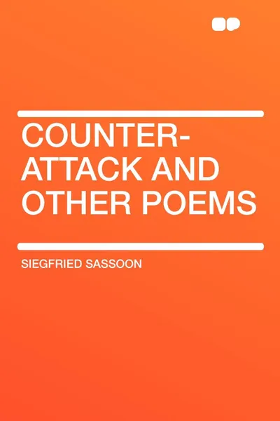 Обложка книги Counter-Attack and Other Poems, Siegfried Sassoon