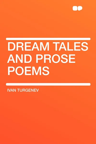 Обложка книги Dream Tales and Prose Poems, Ivan Turgenev