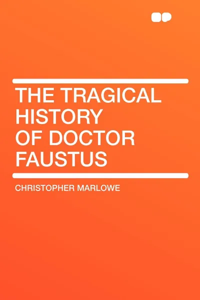 Обложка книги The Tragical History of Doctor Faustus, Christopher Marlowe