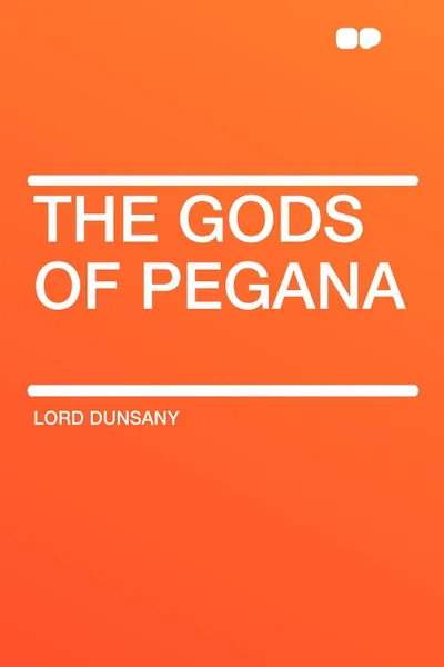 Обложка книги The Gods of Pegana, Lord Dunsany