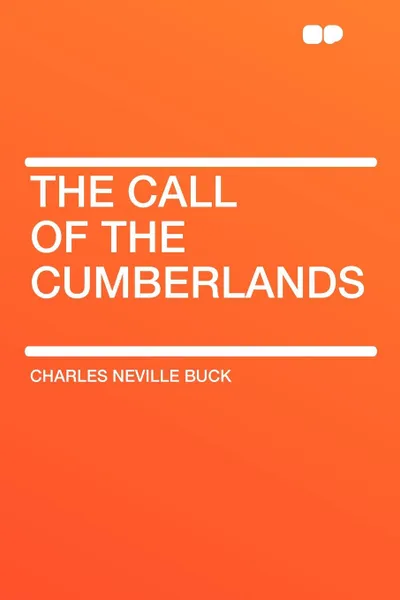 Обложка книги The Call of the Cumberlands, Charles Neville Buck