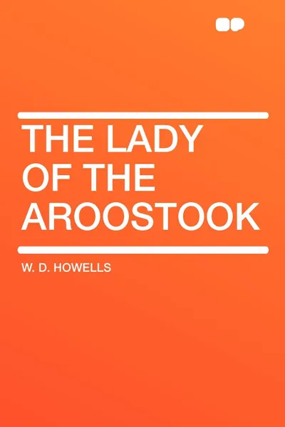 Обложка книги The Lady of the Aroostook, W. D. Howells