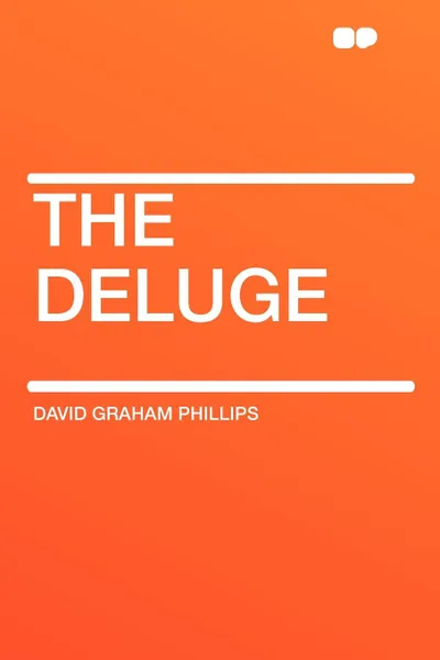 Обложка книги The Deluge, David Graham Phillips