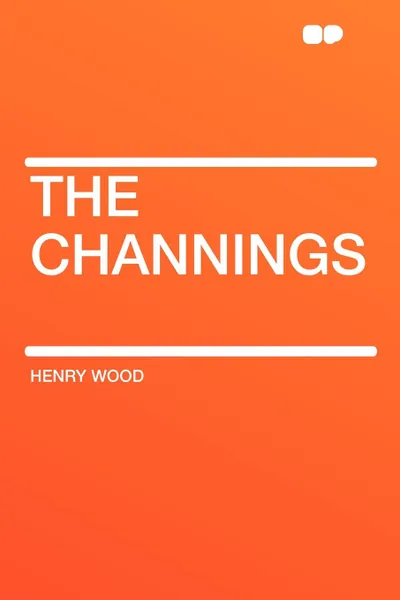 Обложка книги The Channings, Henry Wood