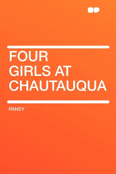 Обложка книги Four Girls at Chautauqua, Pansy