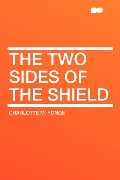 Обложка книги The Two Sides of the Shield, Charlotte M. Yonge