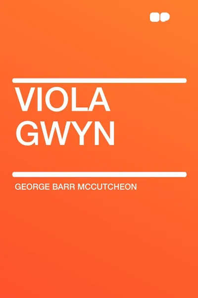 Обложка книги Viola Gwyn, George Barr McCutcheon