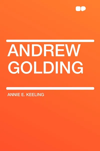 Обложка книги Andrew Golding, Annie E. Keeling