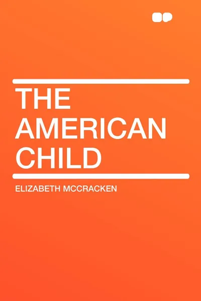 Обложка книги The American Child, Elizabeth McCracken