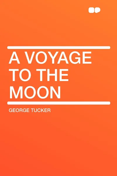 Обложка книги A Voyage to the Moon, George Tucker