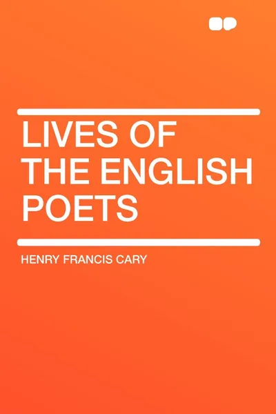 Обложка книги Lives of the English Poets, Henry Francis Cary