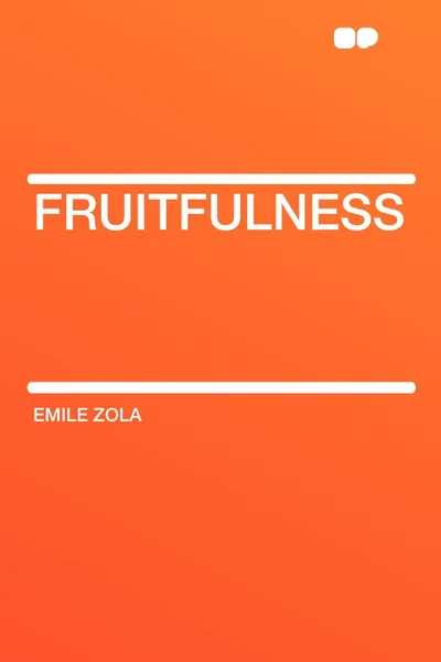 Обложка книги Fruitfulness, Emile Zola
