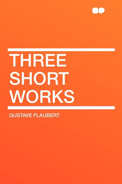 Обложка книги Three short works, Gustave Flaubert