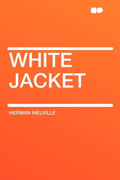 Обложка книги White Jacket, Herman Melville