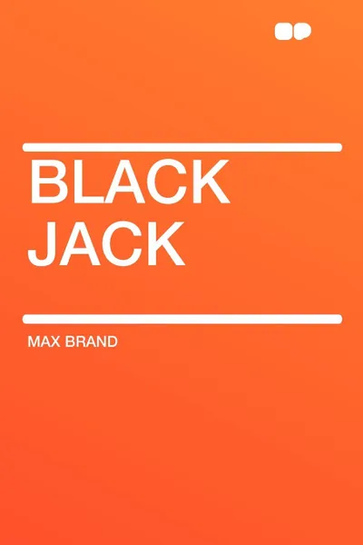 Обложка книги Black Jack, Max Brand