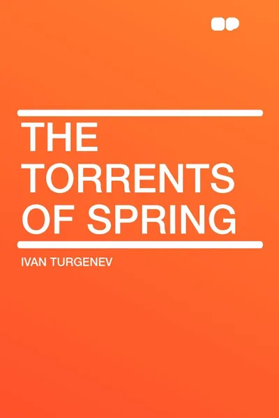 Обложка книги The Torrents of Spring, Ivan Turgenev