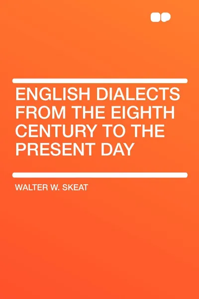 Обложка книги English Dialects From the Eighth Century to the Present Day, Walter W. Skeat