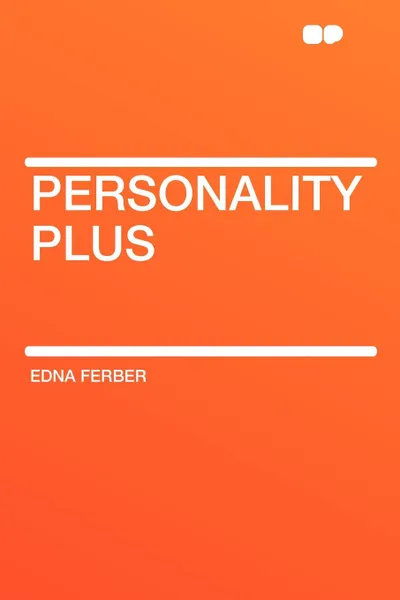 Обложка книги Personality Plus, Edna Ferber