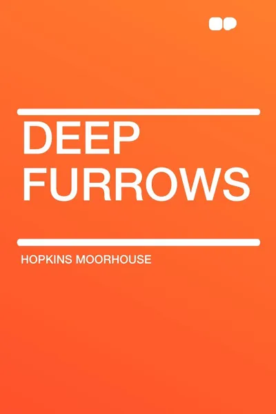 Обложка книги Deep Furrows, Hopkins Moorhouse