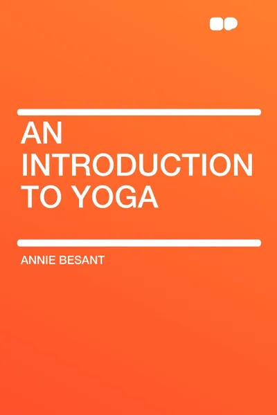 Обложка книги An Introduction to Yoga, Annie Besant