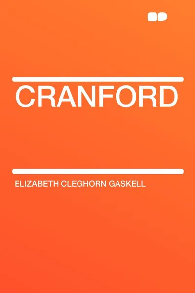 Обложка книги Cranford, Elizabeth Cleghorn Gaskell