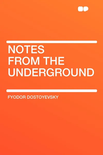 Обложка книги Notes from the Underground, Фёдор Михайлович Достоевский