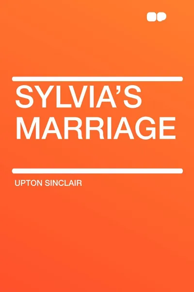 Обложка книги Sylvia's Marriage, Upton Sinclair