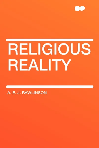 Обложка книги Religious Reality, A. E. J. Rawlinson
