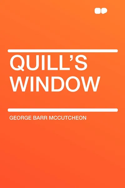 Обложка книги Quill's Window, George Barr McCutcheon