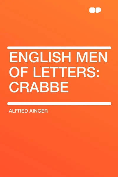 Обложка книги English Men of Letters. Crabbe, Alfred Ainger