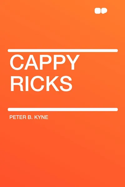 Обложка книги Cappy Ricks, Peter B. Kyne