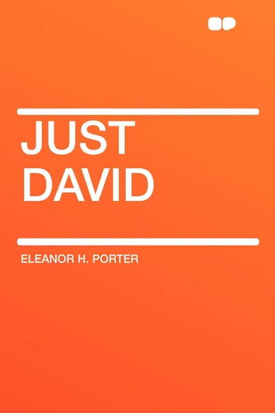 Обложка книги Just David, Eleanor H. Porter