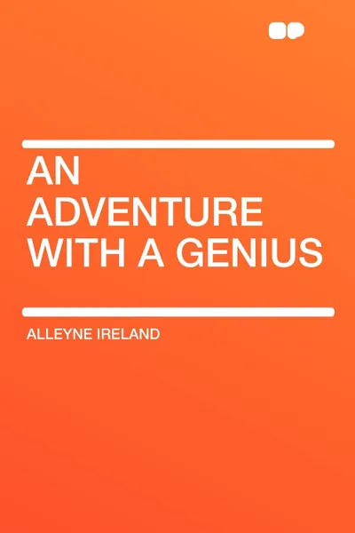 Обложка книги An Adventure with a Genius, Alleyne Ireland