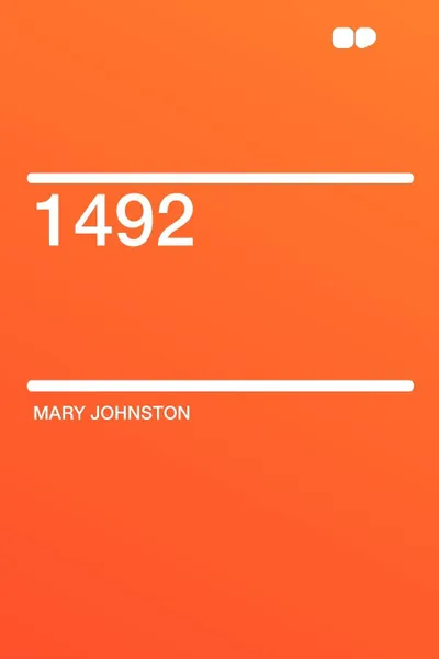 Обложка книги 1492, Mary Johnston