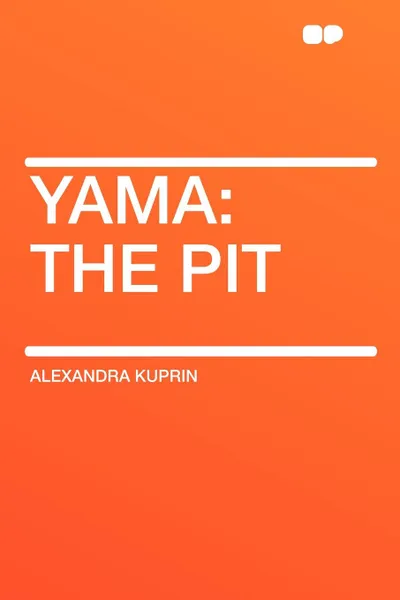 Обложка книги Yama. the pit, Alexandra Kuprin