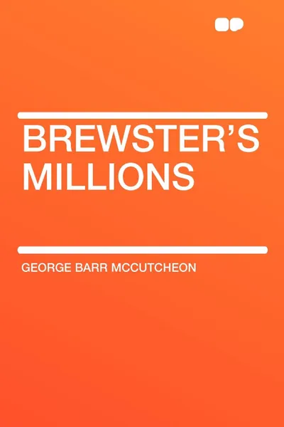 Обложка книги Brewster's Millions, George Barr McCutcheon