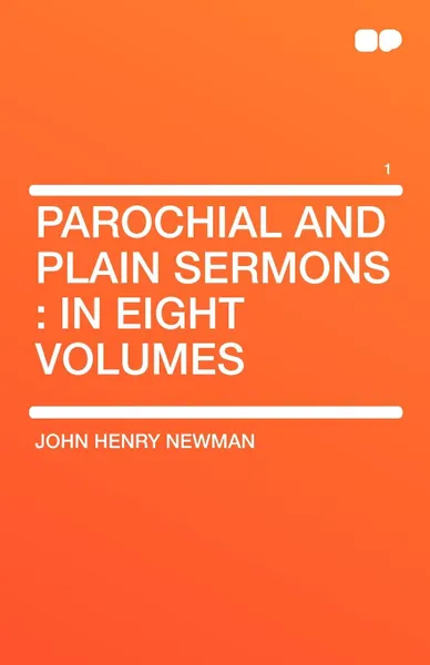 Обложка книги Parochial and Plain Sermons. in Eight Volumes, John Henry Newman