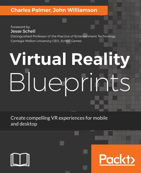 Обложка книги Virtual Reality Blueprints, Charles Palmer, John Williamson
