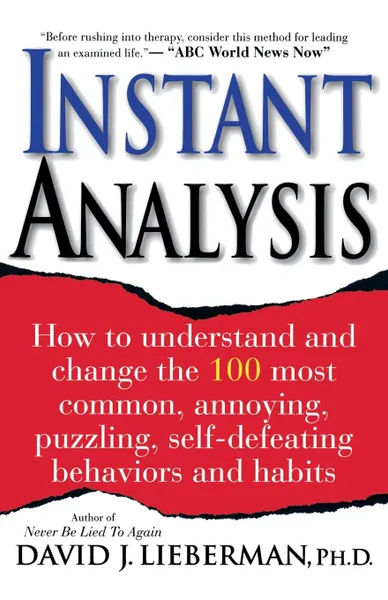 Обложка книги Instant Analysis. How to Get the Truth in 5 Minutes or Less in Any Conversation or Situation, David J. Lieberman
