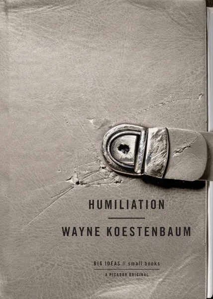 Обложка книги Humiliation, Wayne Koestenbaum