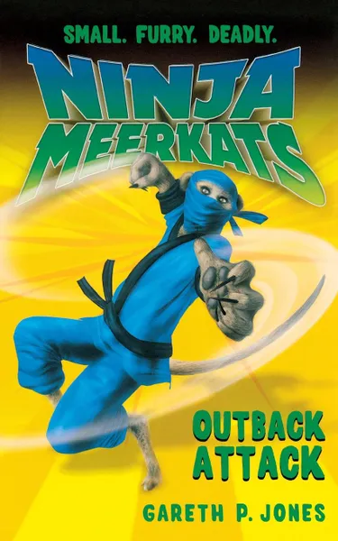 Обложка книги NINJA MEERKATS (#8) OUTBACK ATTACK, GARETH JONES