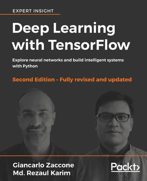 Обложка книги Deep Learning with TensorFlow - Second Edition, Giancarlo Zaccone, Md. Rezaul Karim