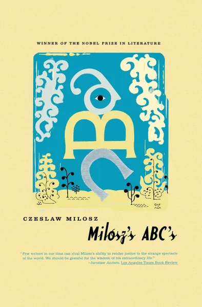 Обложка книги Milosz's ABC's, Czeslaw Milosz