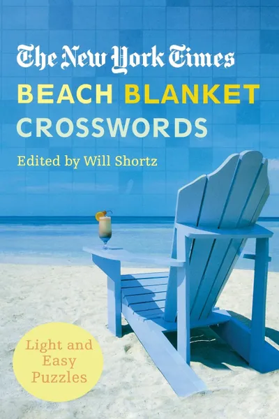 Обложка книги The New York Times Beach Blanket Crosswords. Light and Easy Puzzles, New York Times