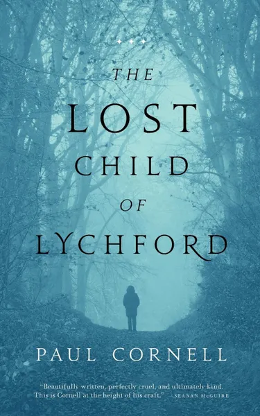 Обложка книги THE LOST CHILD OF LYCHFORD, PAUL CORNELL