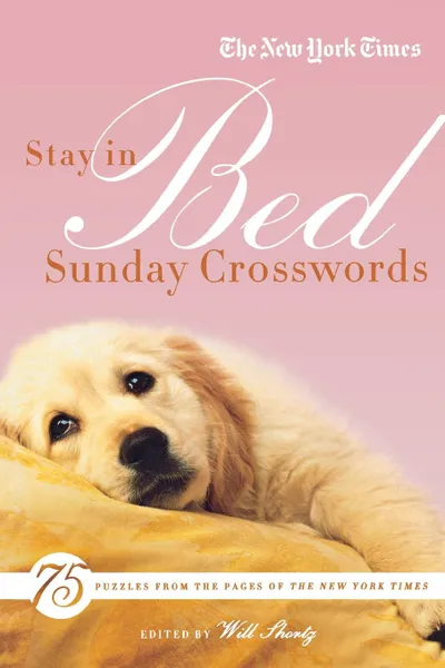 Обложка книги NYT STAY IN BED SUNDAY XWORD, THE NEW YORK TIMES