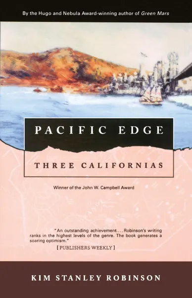 Обложка книги Pacific Edge. Three Californias, Kim Stanley Robinson