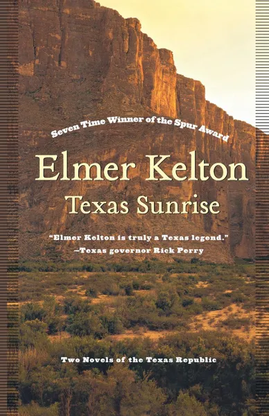 Обложка книги Texas Sunrise. Two Novels of the Texas Republic, Elmer Kelton